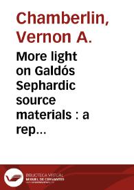 More light on Galdós Sephardic source materials : a reply to A. F. Lambert / Vernon A. Chamberlin | Biblioteca Virtual Miguel de Cervantes