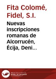 Nuevas inscripciones romanas de Alcorrucén, Écija, Denia, Turis y Abia de las Torres / Fidel Fita | Biblioteca Virtual Miguel de Cervantes