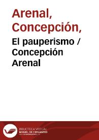 El pauperismo / Concepción Arenal | Biblioteca Virtual Miguel de Cervantes