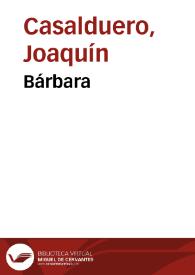 Bárbara / Joaquín Casalduero | Biblioteca Virtual Miguel de Cervantes