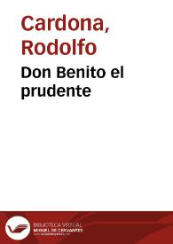 Don Benito el prudente / Rodolfo Cardona | Biblioteca Virtual Miguel de Cervantes