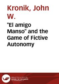 "El amigo Manso" and the Game of Fictive Autonomy / John W.Kronik | Biblioteca Virtual Miguel de Cervantes