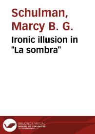 Ironic illusion in "La sombra" / Marcy G. Schulman | Biblioteca Virtual Miguel de Cervantes