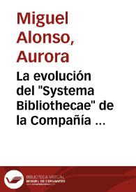 La evolución del "Systema Bibliothecae" de la Compañía de Jesús y su influencia en la historia de la bibliografía española / Aurora Miguel Alonso | Biblioteca Virtual Miguel de Cervantes