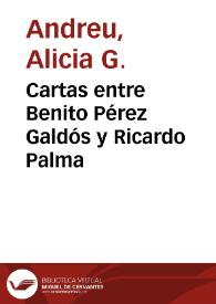 Cartas entre Benito Pérez Galdós y Ricardo Palma / Alicia G. Andreu | Biblioteca Virtual Miguel de Cervantes