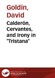Calderón, Cervantes, and Irony in "Tristana" / David Goldin | Biblioteca Virtual Miguel de Cervantes