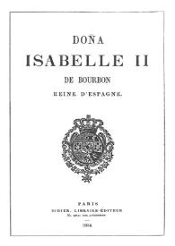 Doña Isabelle II de Bourbon : Reine d'Espagne | Biblioteca Virtual Miguel de Cervantes