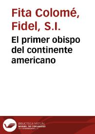 El primer obispo del continente americano / Fidel Fita | Biblioteca Virtual Miguel de Cervantes