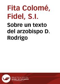 Sobre un texto del arzobispo D. Rodrigo / Fidel Fita | Biblioteca Virtual Miguel de Cervantes