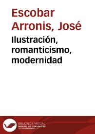 Ilustración, romanticismo, modernidad / José Escobar | Biblioteca Virtual Miguel de Cervantes