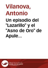 Un episodio del "Lazarillo" y el "Asno de Oro" de Apuleyo / Antonio Vilanova | Biblioteca Virtual Miguel de Cervantes