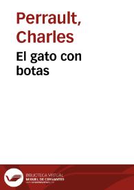 El gato con botas / por CH. Perrault | Biblioteca Virtual Miguel de Cervantes