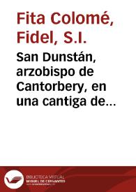 San Dunstán, arzobispo de Cantorbery, en una cantiga del rey D. Alfonso el Sabio / Fidel Fita | Biblioteca Virtual Miguel de Cervantes