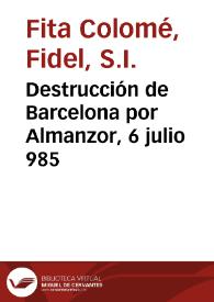Destrucción de Barcelona por Almanzor, 6 julio 985 / Fidel Fita | Biblioteca Virtual Miguel de Cervantes