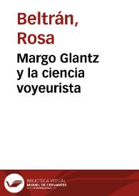 Margo Glantz y la ciencia voyeurista / Rosa Beltrán | Biblioteca Virtual Miguel de Cervantes