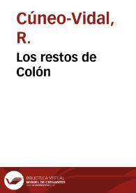 Los restos de Colón / R. Cuneo Vidal | Biblioteca Virtual Miguel de Cervantes