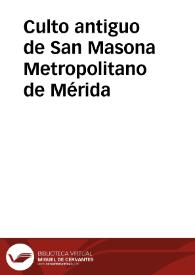 Culto antiguo de San Masona Metropolitano de Mérida | Biblioteca Virtual Miguel de Cervantes