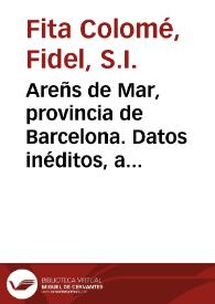 Areñs de Mar, provincia de Barcelona. Datos inéditos, anteriores al siglo XIII / Fidel Fita | Biblioteca Virtual Miguel de Cervantes