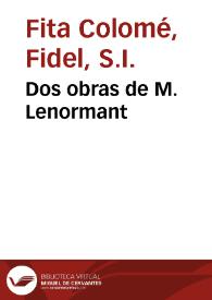 Dos obras de M. Lenormant / Fidel Fita | Biblioteca Virtual Miguel de Cervantes