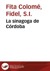 La sinagoga de Córdoba / Fidel Fita | Biblioteca Virtual Miguel de Cervantes