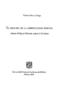 El discurso de la espiritualidad dirigida : Antonio Núñez de Miranda, confesor de Sor Juana / María Dolores Bravo Arriaga | Biblioteca Virtual Miguel de Cervantes