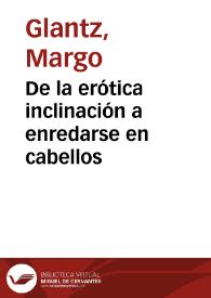 De la erótica inclinación a enredarse en cabellos | Biblioteca Virtual Miguel de Cervantes