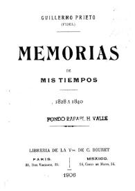 Memorias de mis tiempos. Tomo I : 1828 a 1840 / Guillermo Prieto (Fidel) | Biblioteca Virtual Miguel de Cervantes