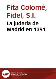 La judería de Madrid en 1391 / Fidel Fita | Biblioteca Virtual Miguel de Cervantes