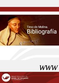Bibliografía de Tirso de Molina / F. Florit Durán | Biblioteca Virtual Miguel de Cervantes