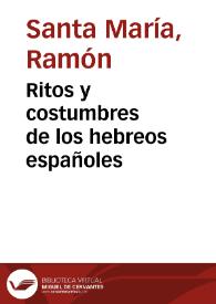 Ritos y costumbres de los hebreos españoles / Ramón Santa María | Biblioteca Virtual Miguel de Cervantes