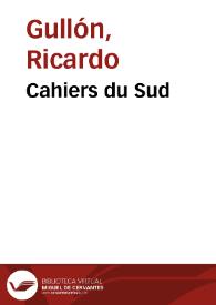 Cahiers du Sud / Ricardo Gullón | Biblioteca Virtual Miguel de Cervantes