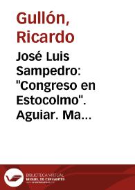 José Luis Sampedro: "Congreso en Estocolmo". Aguiar. Madrid, 1952 / Ricardo Gullón | Biblioteca Virtual Miguel de Cervantes