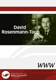 David Rosenmann-Taub / directora, Virginia Sarmiento | Biblioteca Virtual Miguel de Cervantes