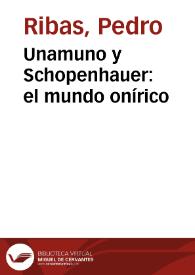 Unamuno y Schopenhauer: el mundo onírico / Pedro Ribas | Biblioteca Virtual Miguel de Cervantes