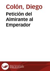 Petición del Almirante al Emperador | Biblioteca Virtual Miguel de Cervantes