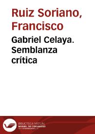 Gabriel Celaya. Semblanza crítica / Francisco Ruiz Soriano | Biblioteca Virtual Miguel de Cervantes