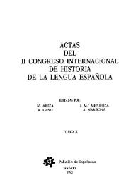 Actas del II Congreso Internacional de Historia de la Lengua Española. Tomo II / editadas por M. Ariza... [et al.] | Biblioteca Virtual Miguel de Cervantes