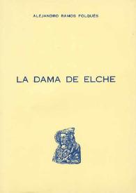 La Dama de Elche / Alejandro Ramos Folqués | Biblioteca Virtual Miguel de Cervantes