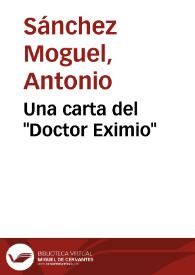 Una carta del "Doctor Eximio" / Antonio Sánchez Moguel | Biblioteca Virtual Miguel de Cervantes