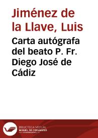 Carta autógrafa del beato P. Fr. Diego José de Cádiz / Luis Jiménez de la Llave | Biblioteca Virtual Miguel de Cervantes