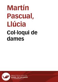 Col·loqui de dames / trancscripció de Llúcia Martín | Biblioteca Virtual Miguel de Cervantes