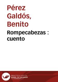 Rompecabezas / Benito Pérez Galdós | Biblioteca Virtual Miguel de Cervantes