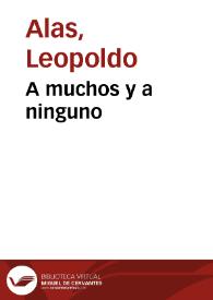 A muchos y a ninguno / Leopoldo Alas | Biblioteca Virtual Miguel de Cervantes