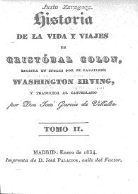 Historia de la vida y viajes de Cristóbal Colón. Tomo II / escrita en inglés por... Washington Irving y traducida al castellano por Don José García de Villalta | Biblioteca Virtual Miguel de Cervantes