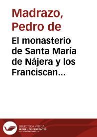 El monasterio de Santa María de Nájera y los Franciscanos / Pedro de Madrazo | Biblioteca Virtual Miguel de Cervantes