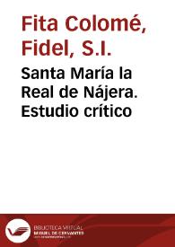 Santa María la Real de Nájera. Estudio crítico / Fidel Fita | Biblioteca Virtual Miguel de Cervantes