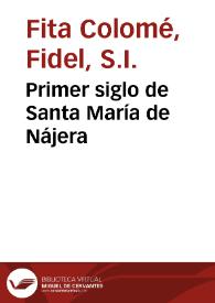 Primer siglo de Santa María de Nájera / Fidel Fita | Biblioteca Virtual Miguel de Cervantes