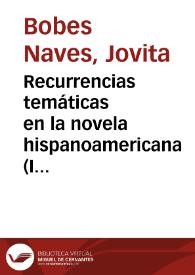 Recurrencias temáticas en la novela hispanoamericana (II) / Jovita Bobes Naves | Biblioteca Virtual Miguel de Cervantes