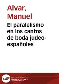 El paralelismo en los cantos de boda judeo-españoles / Manuel Alvar | Biblioteca Virtual Miguel de Cervantes