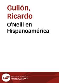 O'Neill en Hispanoamérica / Ricardo Gullón | Biblioteca Virtual Miguel de Cervantes